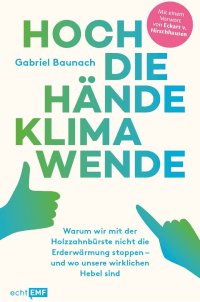 Hoch die Hände Klimawende Buch von Gabriel Baunach